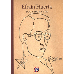 Libro EFRAIN HUERTA ICONOGRAFIA MEXICO 1935 1944 TEZONTLE De