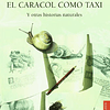 Libro GUSANO QUE USABA EL CARACOL COMO TAXI Y OTRAS HISTORIA