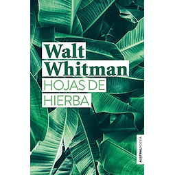 Libro Hojas de hierba De Walt Whitman AUSTRAL