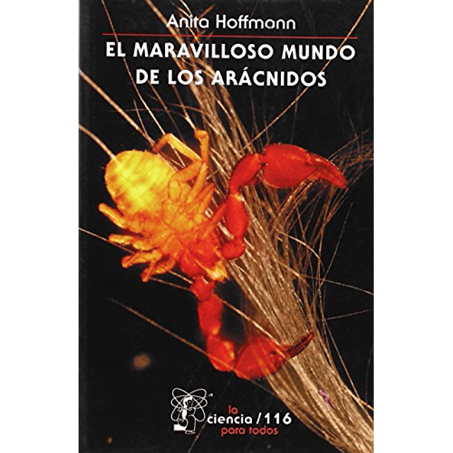 Libro MARAVILLOSO MUNDO DE LOS ARACNIDOS COLECCION CIENCIA P