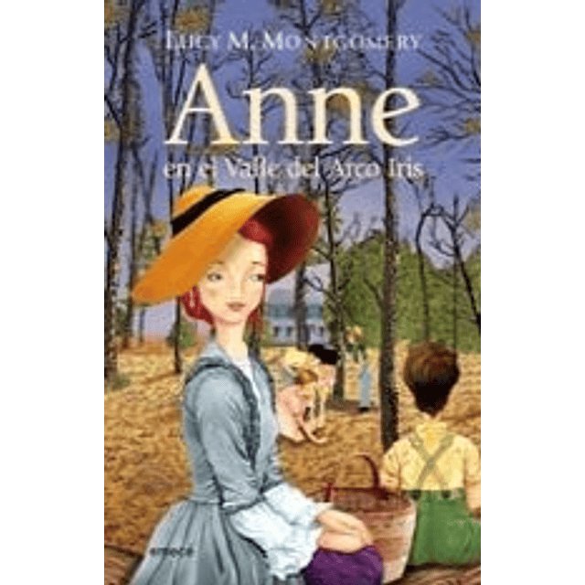 Libro ANNE EN EL VALLE DEL ARCO IRIS De Montgomery Lucy Maud