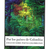 Libro Por Los Paises De Colombia Ensayos Sobre Poetas Colomb