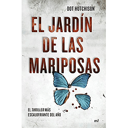 Libro EL JARDIN DE LAS MARIPOSAS De DOT HUTCHISON MARTINEZ R