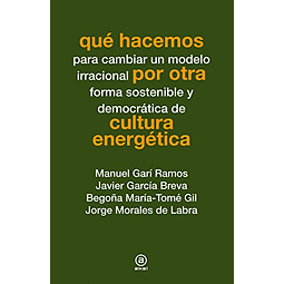 Libro Qué hacemos por otra cultura energética De VVAA AKAL