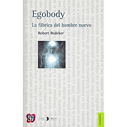 Libro Egobody La Fabrica Del Hombre Nuevo coleccion Filosof