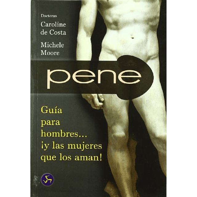 Libro Pene Guía para hombres y las mujeres que los aman! De 