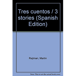 Libro TRES CUENTOS [REJTMAN MARTIN] COLECCION LITERATURA MON