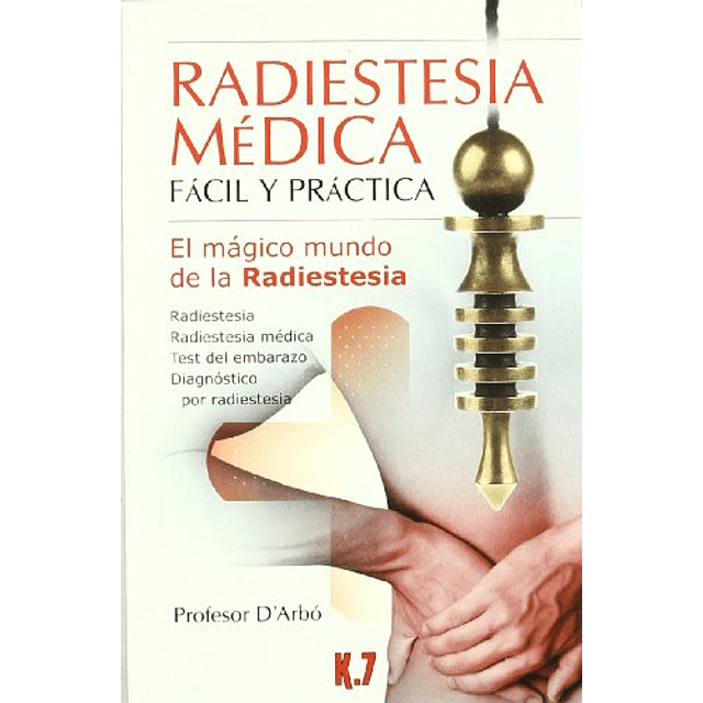 Libro Radiestesia médica fácil y práctica El mágico mundo de