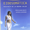Libro Eidosomática biología de la buena salud De Edición en 