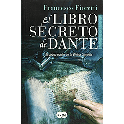 Libro El libro secreto de Dante De Francesco Fioretti SUMA D