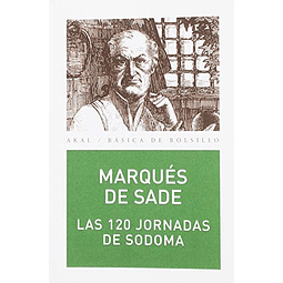 Libro LAS 120 JORNADAS DE SODOMA De SADE Marqués de AKAL