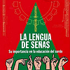 Libro LENGUA DE SEÑAS SU IMPORTANCIA EN LA EDUCACION DEL SOR