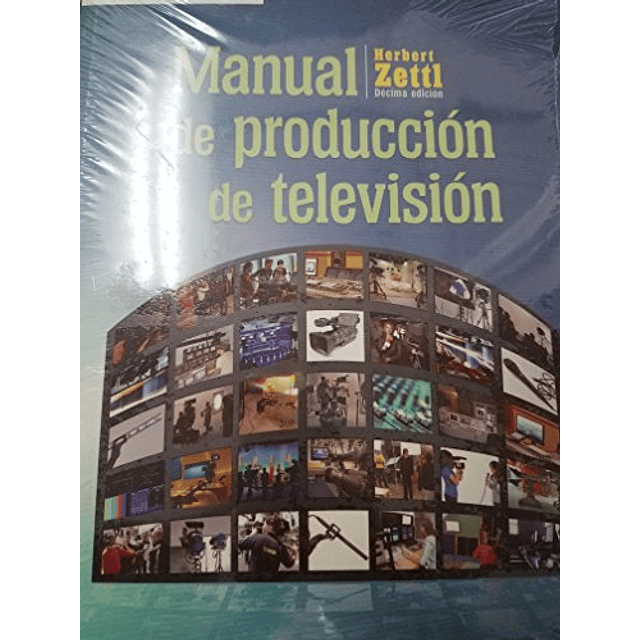 Libro MANUAL DE PRODUCCION DE TELEVISION [10 EDICION De Zett