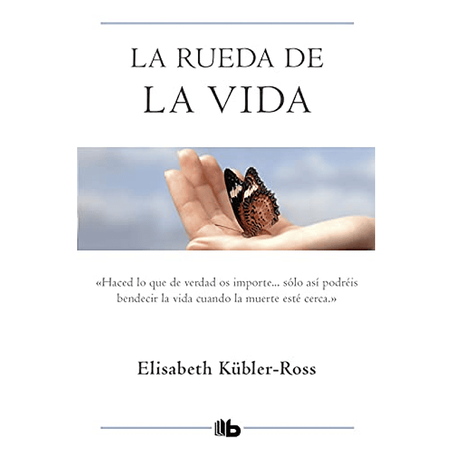 Libro RUEDA DE LA VIDA COLECCION ESPIRITUALIDAD De Kubler Ro