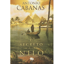 Libro EL SECRETO DEL NILO De ANTONIO CABANAS B EDICIONES