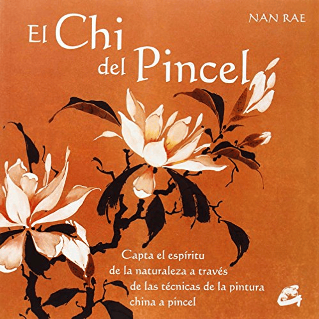 Libro El chi del pincel Capta el espíritu de la naturaleza a