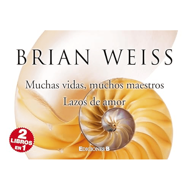 Libro Muchas Vidas Muchos Maestros Lazos de Amor De Brian We