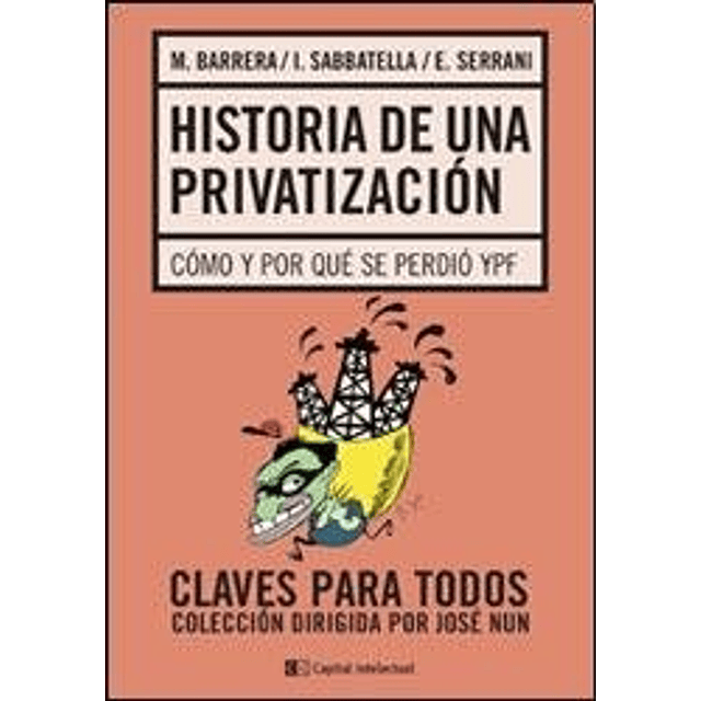Libro Historia De Una Privatizacion Como Y Por Que Se Perdio