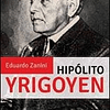 Libro HIPOLITO YRIGOYEN RUSTICA De Zanini Eduardo VERGARA