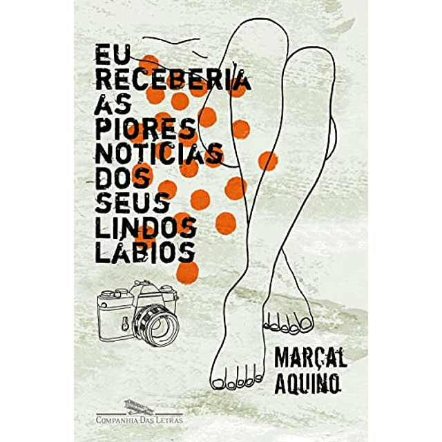 Libro Eu Receberia As Piores Noticias Dos Seus Lindos Lábios