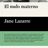 Libro NUDO MATERNO De Lazarre Jane AFUERAS