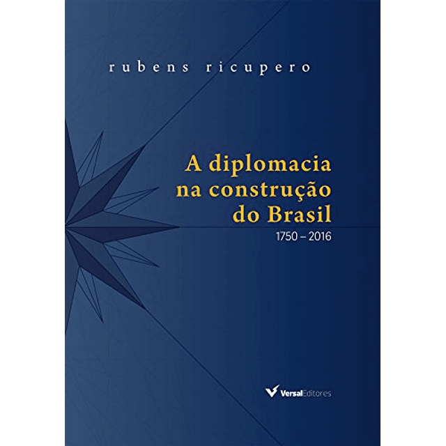 Libro A Diplomacia na Construção do Brasil 1750 2016 De Rub