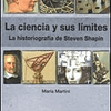 Libro CIENCIA Y SUS LIMITES LA HISTORIOGRAFIA DE STEVEN SHAP