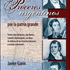 Libro PROCERES ARGENTINOS POR LA PATRIA GRANDE De Garin Jav