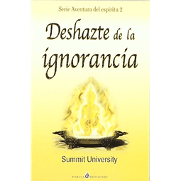 Libro DESHAZTE DE LA IGNORANCIA De Summit University PORCIA