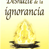 Libro DESHAZTE DE LA IGNORANCIA De Summit University PORCIA