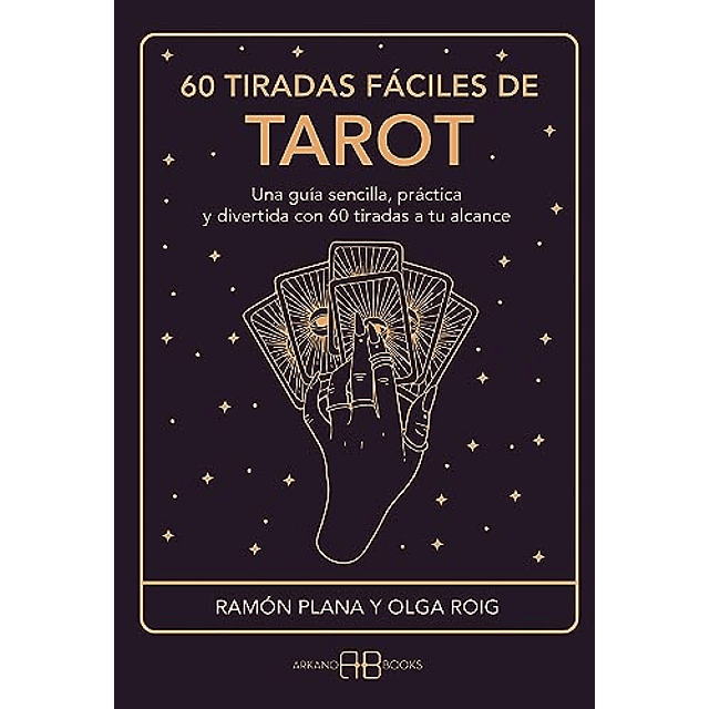 Libro 60 TIRADAS FACILES DE TAROT De PLANA ROIG ARKANO BOOK