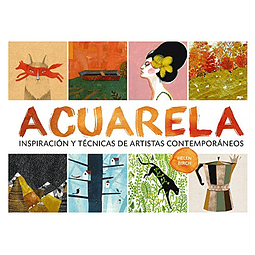 Libro Acuarela Inspiracion Y Tecnicas De Artistas Contempora