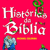 Libro Histórias da Bíblia De Michael Coleman COMPANHIA DAS L