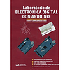 Libro LABORATORIO DE ELECTRONICA DIGITAL CON ARDUINO De JORG