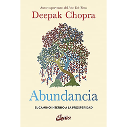 Libro ABUNDANCIA EL CAMINO INTERNO A LA PROSPERIDAD De DEEP