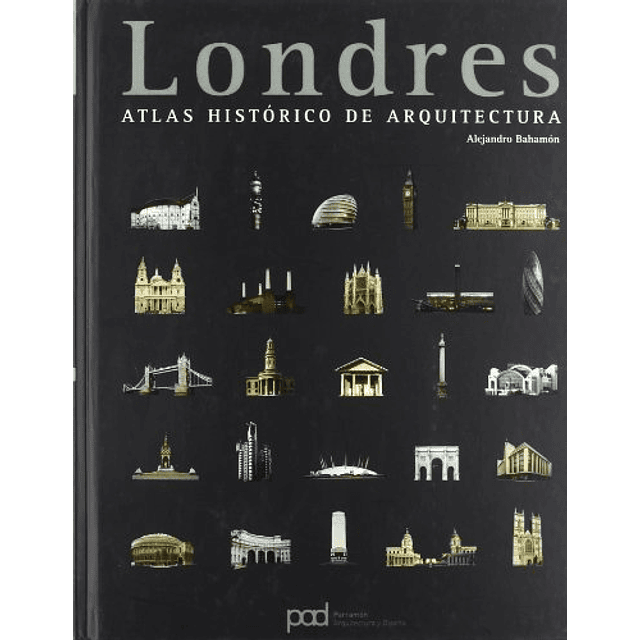 Libro LONDRES ATLAS HISTORICO DE ARQUITECTURA CARTONE De Bah