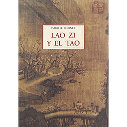 Libro LAO ZI Y EL TAO De ROBINET ISABELLE OLAÑETA