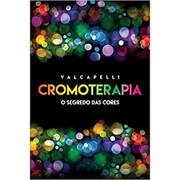 Libro Cromoterapia o Segredo das Cores De Valcapelli Vida 
