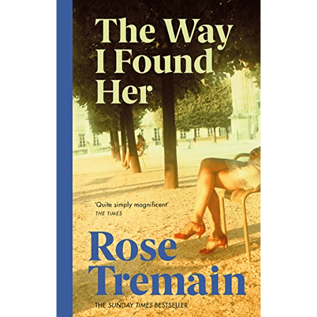 Libro Rose Tremain De The Way I Found Her VINTAGE