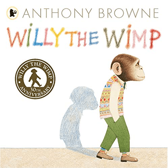 Libro WILLY THE WIMP 30TH ANNIVERSARY ANTHONY BROWNE De AN