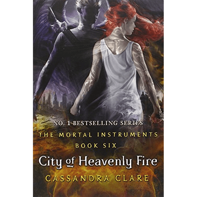 Libro CITY OF HEAVENLY FIRE THE MORTAL INSTRUMENTS 6 De Clar