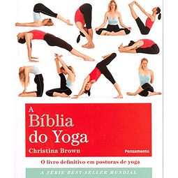 Libro A Bíblia Do Yoga o Livro Definitivo Em Posturas De Y