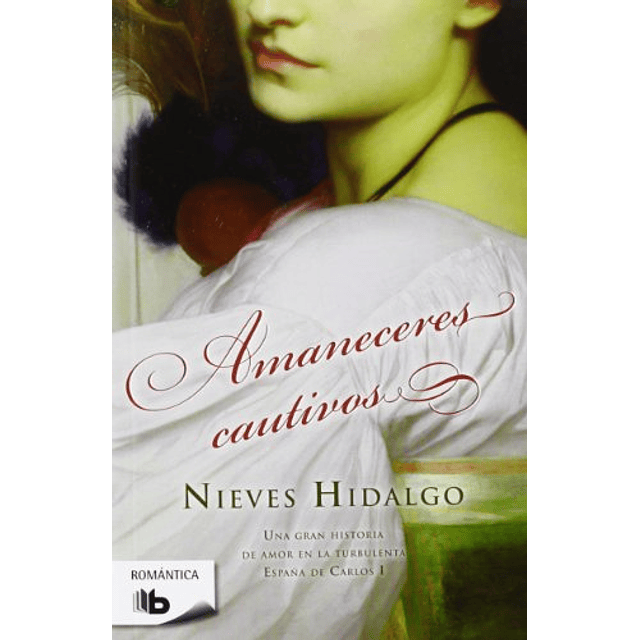 Libro AMANECERES CAUTIVOS SERIE ROMANTICA De Hidalgo Nieves 