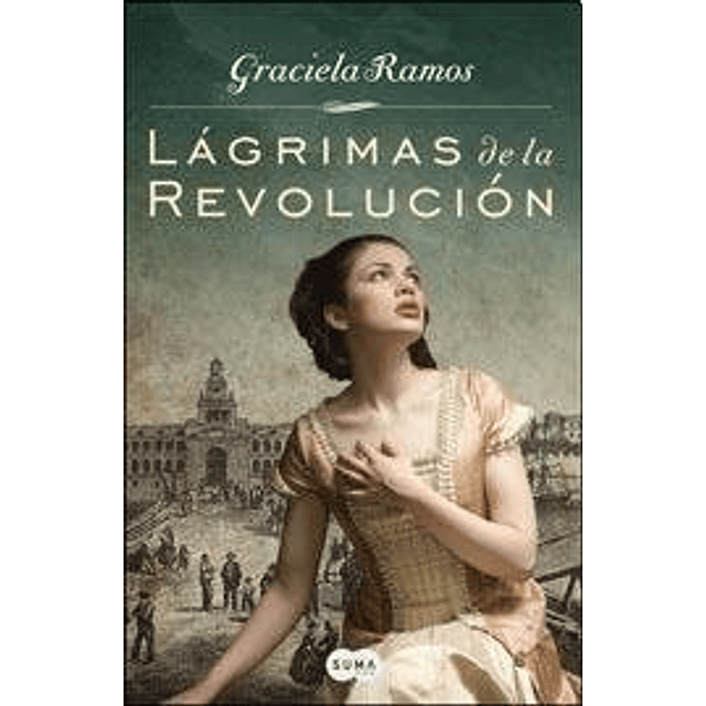Libro LAGRIMAS DE LA REVOLUCION RUSTICA De Ramos Graciela SU