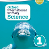 Libro OXFORD INTERNATIONAL PRIMARY SCIENCE 1 STUDENT`S De 