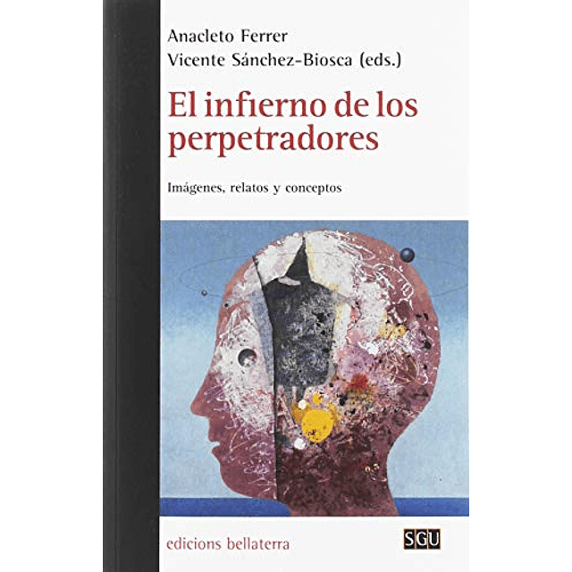 Libro El Infierno De Los Perpetradores De Ferrer Anacleto 