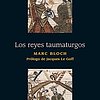 Libro Reyes Taumaturgos prologo De Jacques Le Goff] colecci