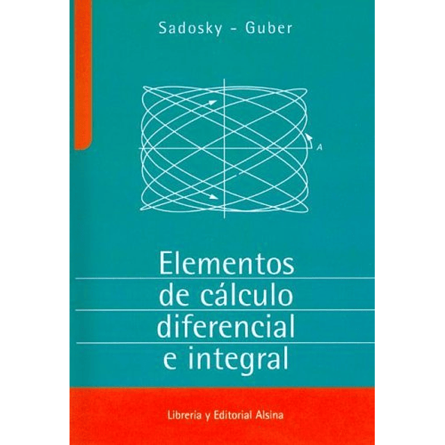Libro ELEMENTOS DE CALCULO DIFERENCIAL E INTEGRAL + TABLAS Y