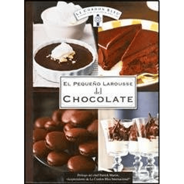 Libro PEQUEÑO LAROUSSE DEL CHOCOLATE [LE CORDON BLEU] CARTON