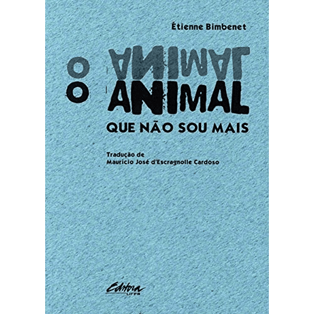Libro O animal que não sou mais De Étienne Bimbenet e Mauríc